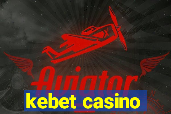 kebet casino